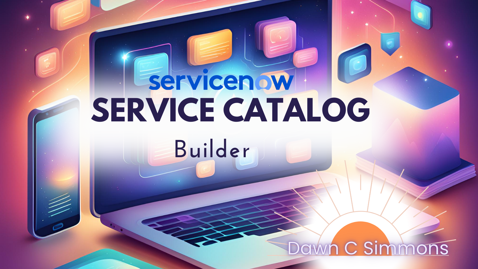 AutoMate Service Catalog Requests ServiceNow Service Catalog Builder